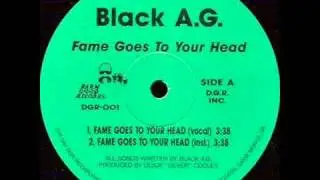 BLACK A.G. - FAME GOES TO YOUR HEAD ( rare 1991 IL rap )