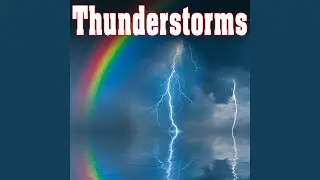Calm Rolling Thunder and Soothing Rain