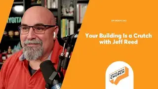 Your Building Is a Crutch with Jeff Reed