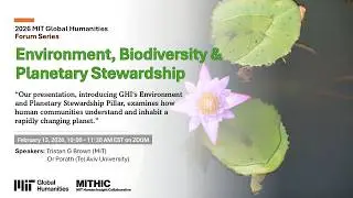 2025 GHI 7th Forum: Environment, Biodiversity & Planetary Stewardship