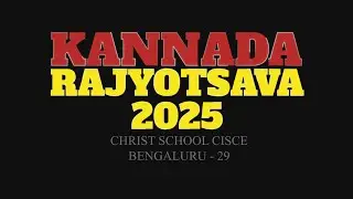 KANNADA RAJYOTSAVA 2025 | CHRIST SCHOOL CISCE | BENGALURU - 29