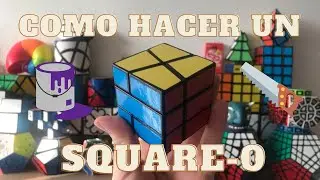 Tutorial Cómo hacer un Square-0 (Paso a Paso)