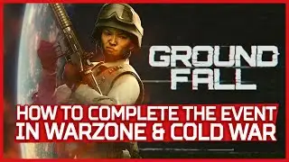 How to Complete the Ground Fall Event in Warzone & Black Ops Cold War!
