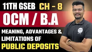 Public Deposits - Meaning, Advantages & Limitations |11th GSEB OCM | Chapter - 8 | Lecture - 9 | UGT