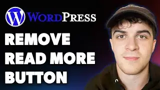 How to Remove Read More Button in Wordpress (Full 2025 Guide)