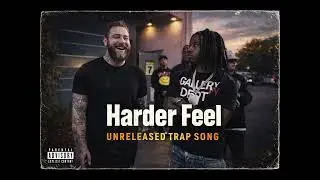 Post Malone x Polo G &ndash; Harder Feel   Unreleased Trap Type Mix