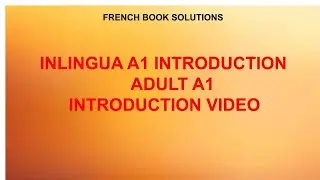 Inlingua A1 Adult French Introduction Video | Inlingua Book Solution | Inlingua A1 Solution