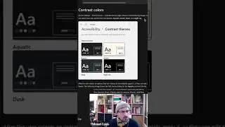 Contrast themes: cool Windows feature, easy to test for better accessibility