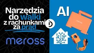 Walka z rachunkami za prąd z pomocą AI i Meross EM-06