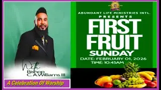 Abundantly Blessed - First Fruits Celebration Of Worship ~ 01 February 2026
