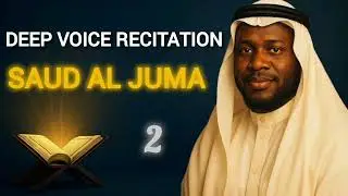 Deep  voice recitation | saud al juma surah al- baqarah | p 2