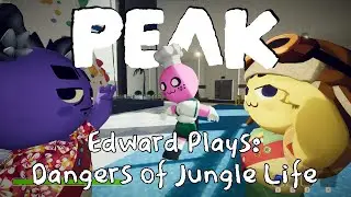Edward Plays: PEAK COMPILATION