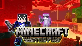 MINECRAFT HISTORY #6 | WE HAVE ARRIVED IN THE NETHER!