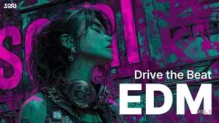 Non-Stop EDM Mix | Best Festival & Club Hits 2025 | Nonstop Festival & Driving Beat | SORI Studio
