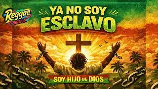 Ya no soy esclavo, soy hijo de Dios