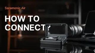 How to connect Saramonic Air to devices? | Saramonic Air Tutorial