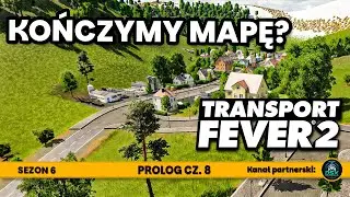 Kończę tworzyć własną mapę Polski do Transport Fever 2 | cz. 8
