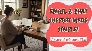Email & Chat Support Made Easy |VA Tips | Virtual Assistant Tutorial