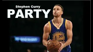 Stephen Curry Mix ~ 'Party'