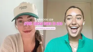 #109: Social Cues to Use and Texts to Never Send