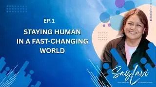 Ep 1- Staying Human in a Fast Changing World