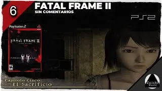 EP 6: Rescatando otra vez a Mayu | FATAL FRAME II - CRIMSON BUTTERFLY (2003)