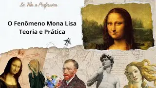 O Fenômeno Mona Lisa - Teoria e Prática