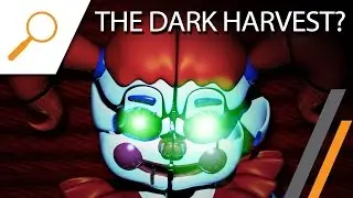 FNAF Sister Location Theory - The Dark Harvest? | SwankyBox