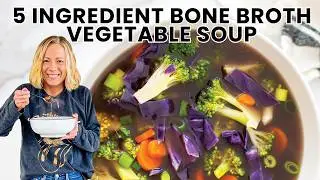 Easy 5-Ingredient Bone Broth Vegetable Soup | Healthy 15-Minute Dinner