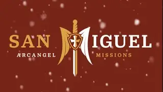 2023 Merry Christmas from San Miguel Arcangel Missions