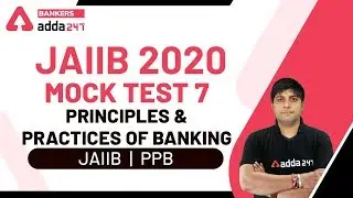 JAIIB 2020 Mock Test -7 | Principles & Practices of Banking | JAIIB Adda247