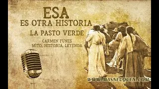 Esa es otra historia 86 - La Pasto Verde - SEGUNDA PARTE