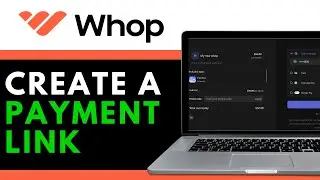How to Create a Payment Link on WHOP 2025! (FULL TUTORIAL)