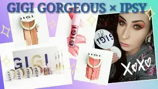 GIGI GORGEOUS x IPSY FULL MAKEUP COLLECTION COLLAB First Impressions