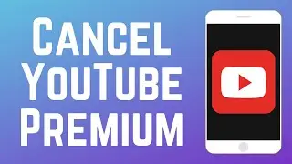 How to Cancel YouTube Premium Membership or Free Trial