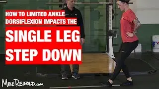 How Limited Ankle Dorsiflexion Impacts the Single Leg Step Movement