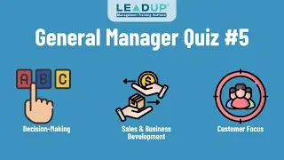 General Manager Beginners Quiz #5 | Sales & Business Development, and Customer Focus | LEADUP