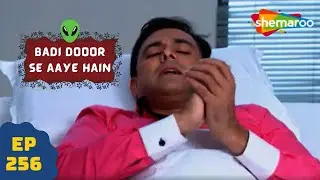 बड़ी दूर से आये है - 5 एलियंस की कहानी | Comedy. Drama Series | Badi Door Se Aaye Hain - Episode 256