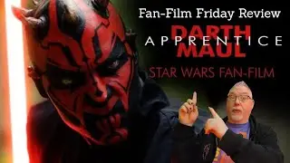 DARTH MAUL Apprentice 2016 A Star Wars Fan Film Movie Review on Fan Film Friday