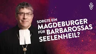 Sorgte ein Magdeburger für Barbarossas Seelenheil? | Komm Staunen! | Episode 3