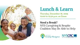 Lunch & Learn NYS Caregiving + Respite Care Coalition