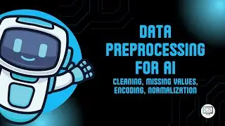 Data Preprocessing for AI | Clean, Encode & Normalize Your Data (Beginner Friendly)