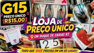 ✅ ACHADINHOS NA G15 EM DUQUE DE CAXIAS RJ 🤑 LOJA DE PREÇO ÚNICO TUDO POR 15,00 REAIS  🔥✨