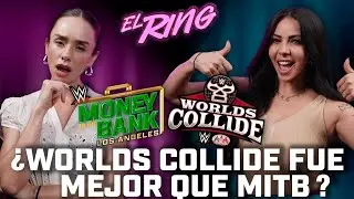 El Ring: &iquest;Worlds Collide fue mejor que Money in the Bank?