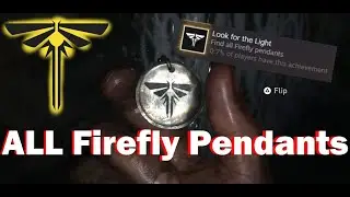 ALL Firefly Pendants - The Last of Us Part 1 (PC) TIME STAMPS