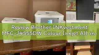 Review Brother INKvestment MFC-J4555DW Colour Inkjet All-in-One Printer, Copier, Scanner, Fax, Wirel