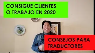 💲💲CÓMO conseguir TRABAJO o CLIENTES  EN EL 2020 para TRADUCTORES