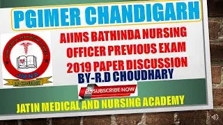PGIMER CHANDIGARH PREVIOUS NURSING OFFICER EXAM PAPER 2019 DISCUSSION BY R D CHOUDHARY