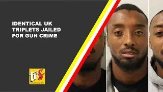 Identical Uk Triplets Jailed For Gun Crime