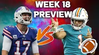 NFL WEEK 18 PREVIEW!